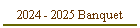 2024 - 2025 Banquet